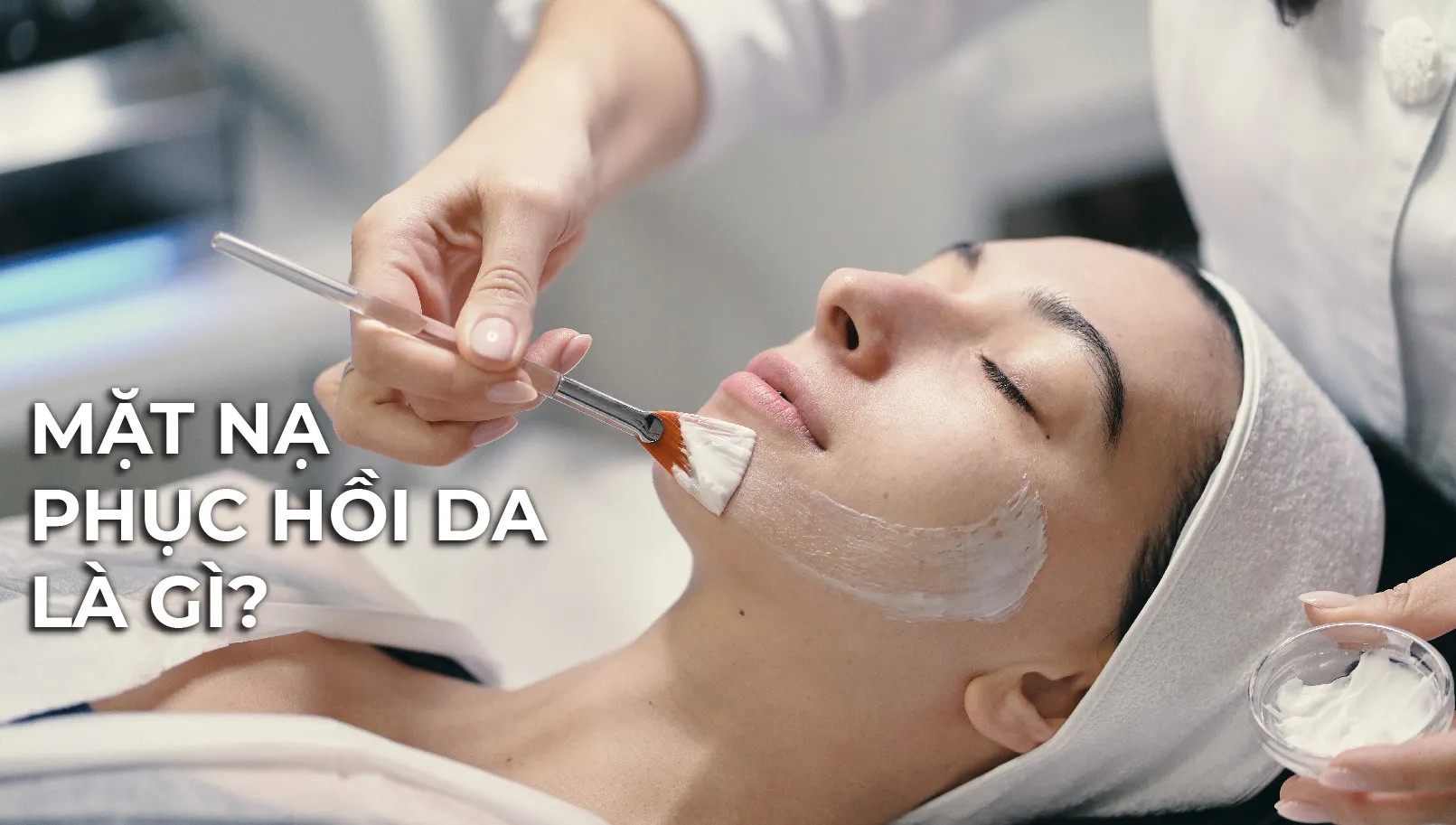 Mặt Nạ Phục Hồi Da Là Gì? Những Làn Da Nên Dùng Mặt Nạ Phục Hồi