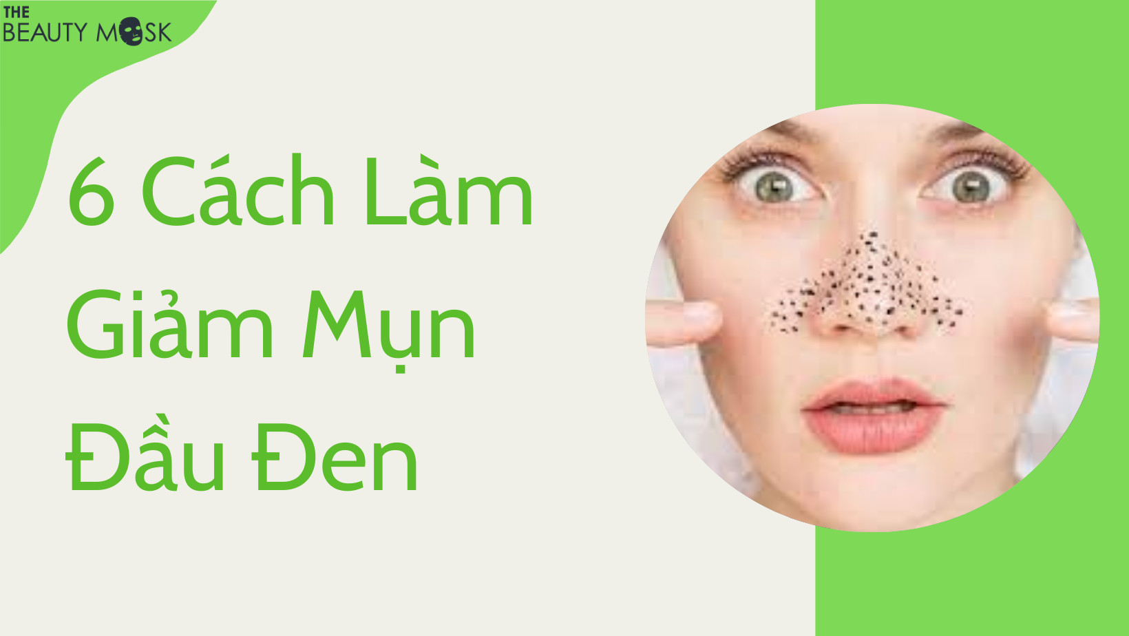 6 Cách Làm Giảm Mụn Đầu Đen